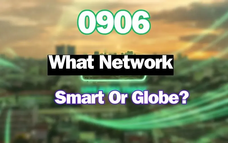 Understanding the 0906 Mobile Network: Is it Globe or Smart?