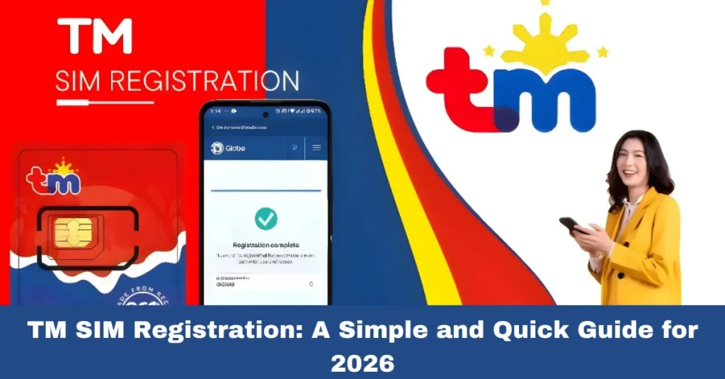 TM SIM Registration: A Simple and Quick Guide for 2026