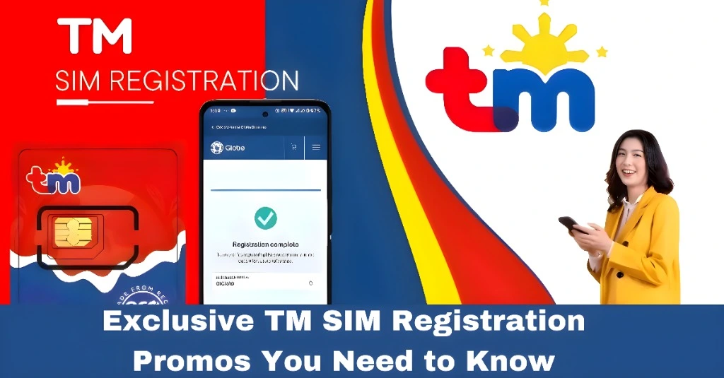Exclusive TM SIM Registration Promos You Need to Know