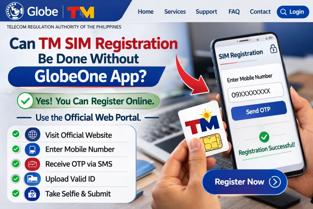 Can TM SIM Registration Be Done Without GlobeOne App?