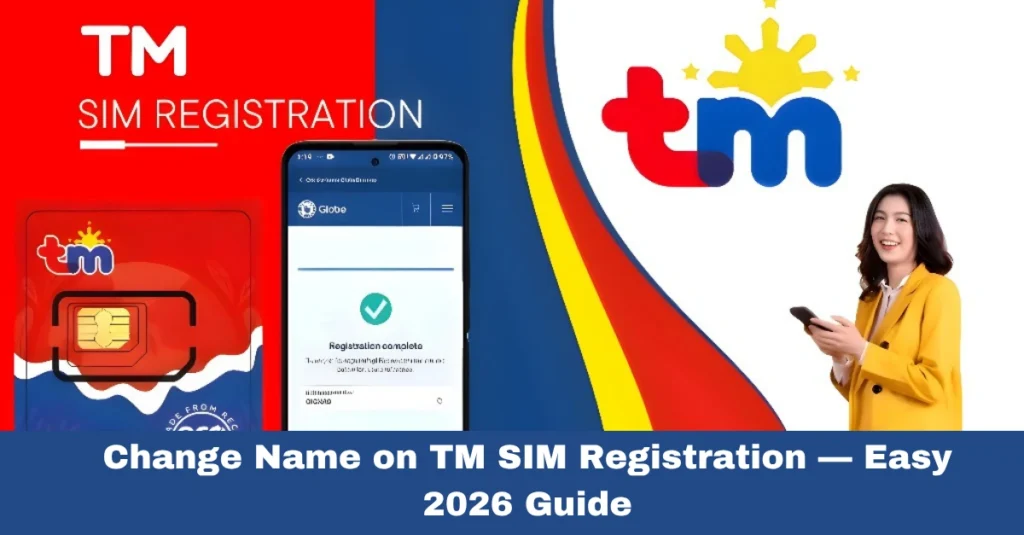 Change Name on TM SIM Registration — Easy 2026 Guide