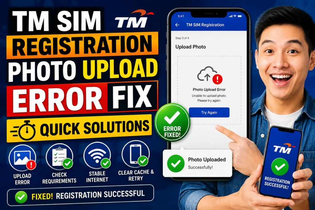 TM SIM Registration Photo Upload Error Fix Quick Solutions