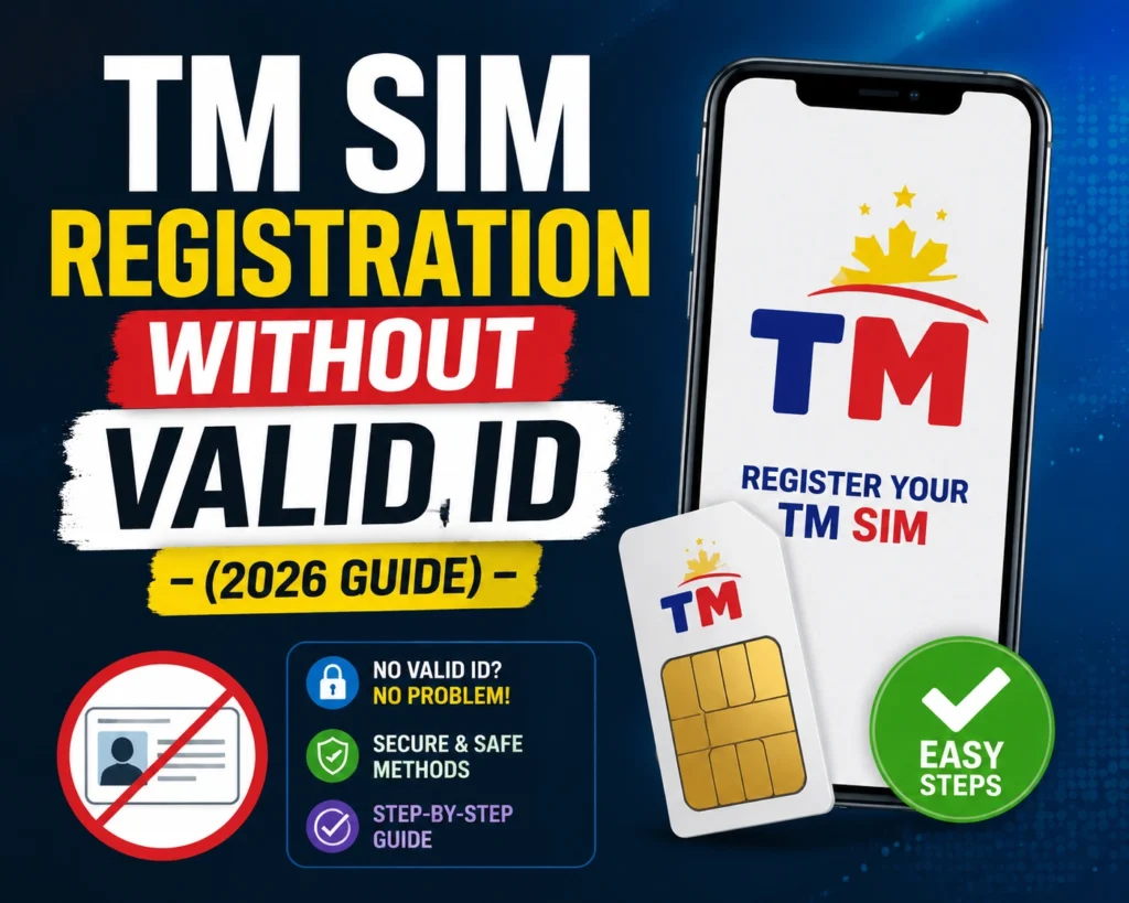 TM SIM Registration Without Valid ID (2026 Guide)