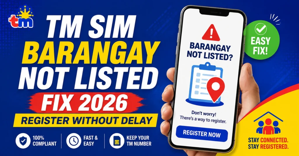TM SIM Barangay Not Listed Fix 2026 – Register Without Delay