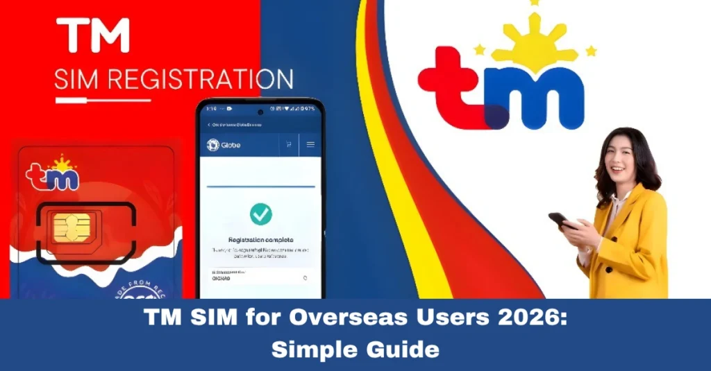 TM SIM for Overseas Users 2026: Simple Guide